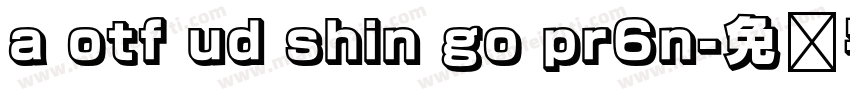 a otf ud shin go pr6n字体转换